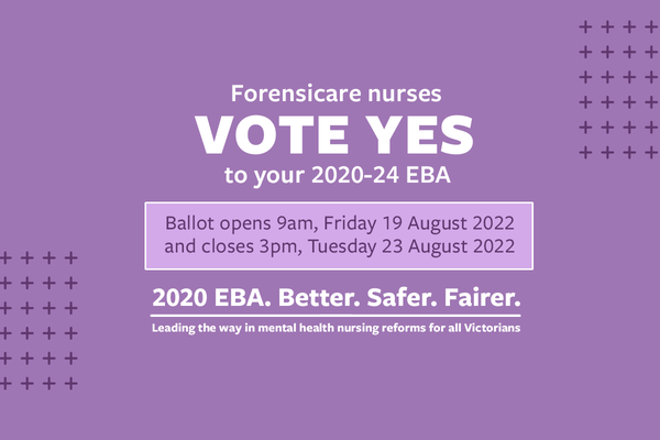 Forensicare EBA ballot: ANMF recommends a YES vote
