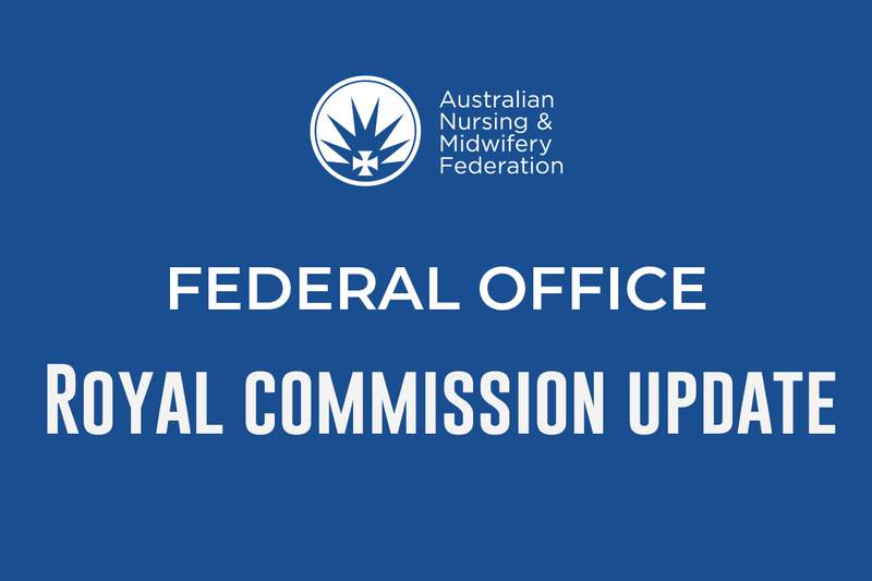 ANMF Federal Royal Commission update #3