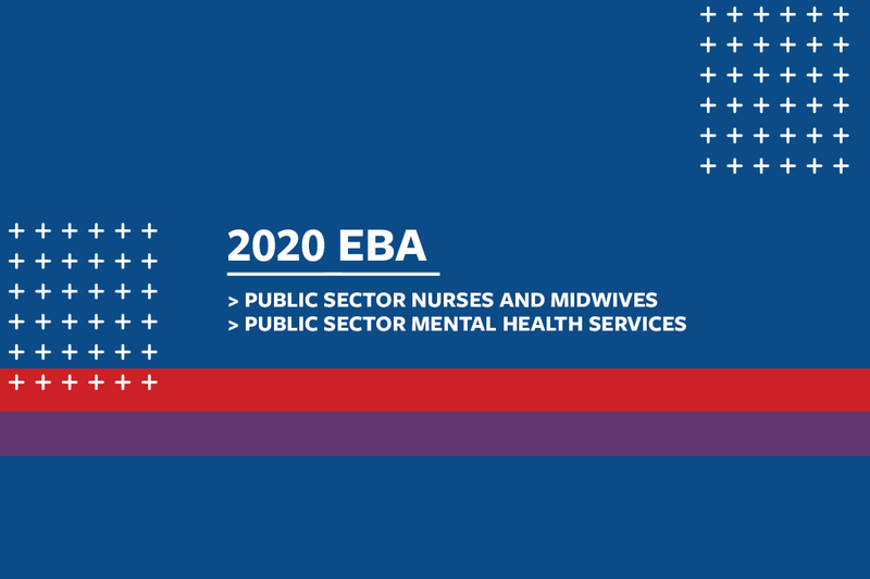 Nurses and Midwives Enterprise Agreement 2020-2024 and the Mental Health Enterprise Agreement 2020-2024
